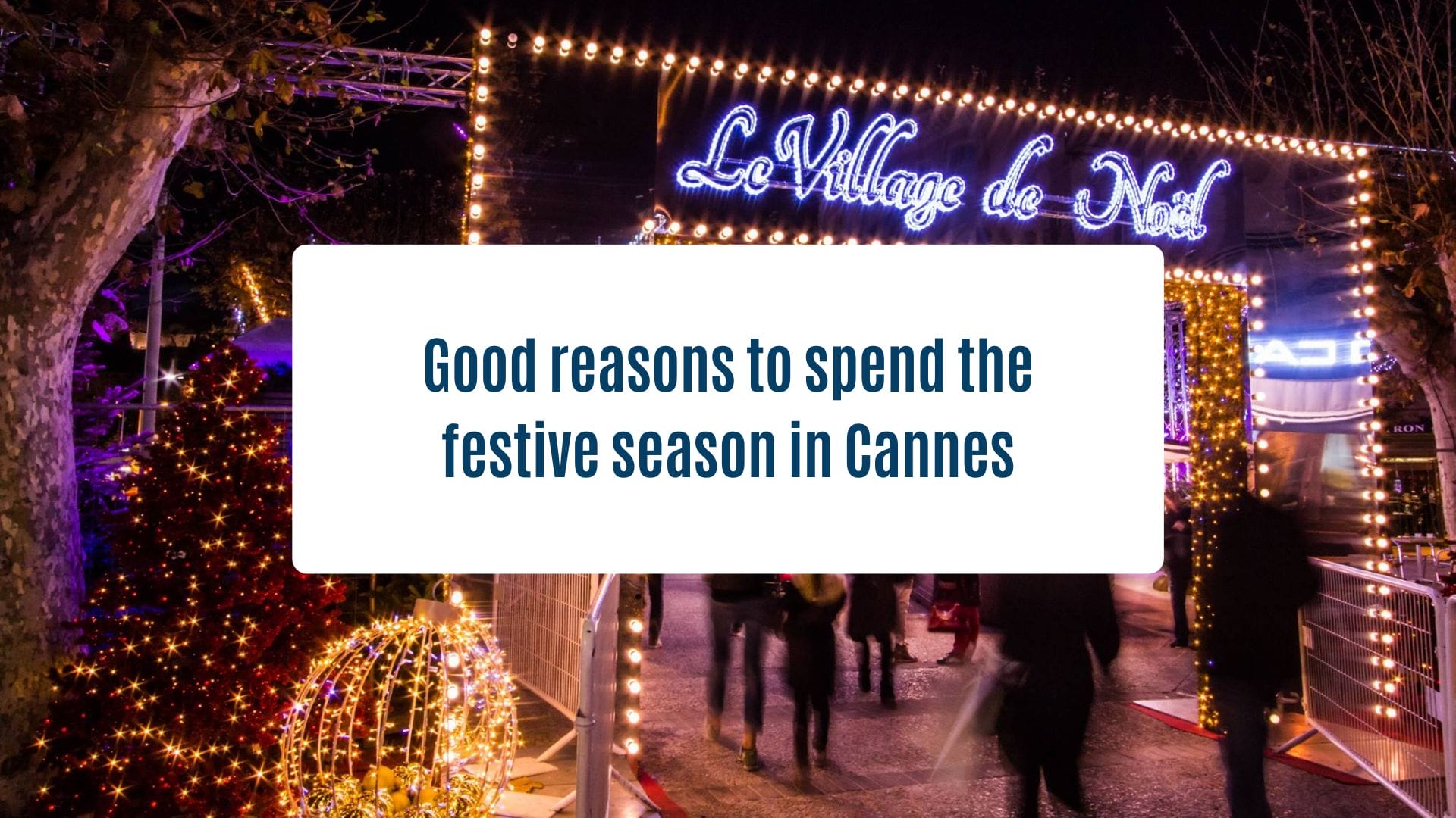 News Olam Properties - Good reasons to spend the festive season in Cannes