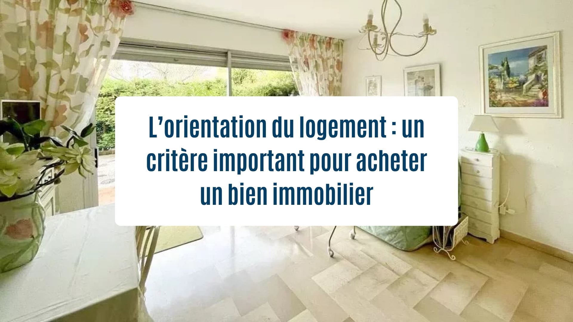 Actualités Olam Properties : L’orientation du logement un critère important pour acheter un bien immobilier