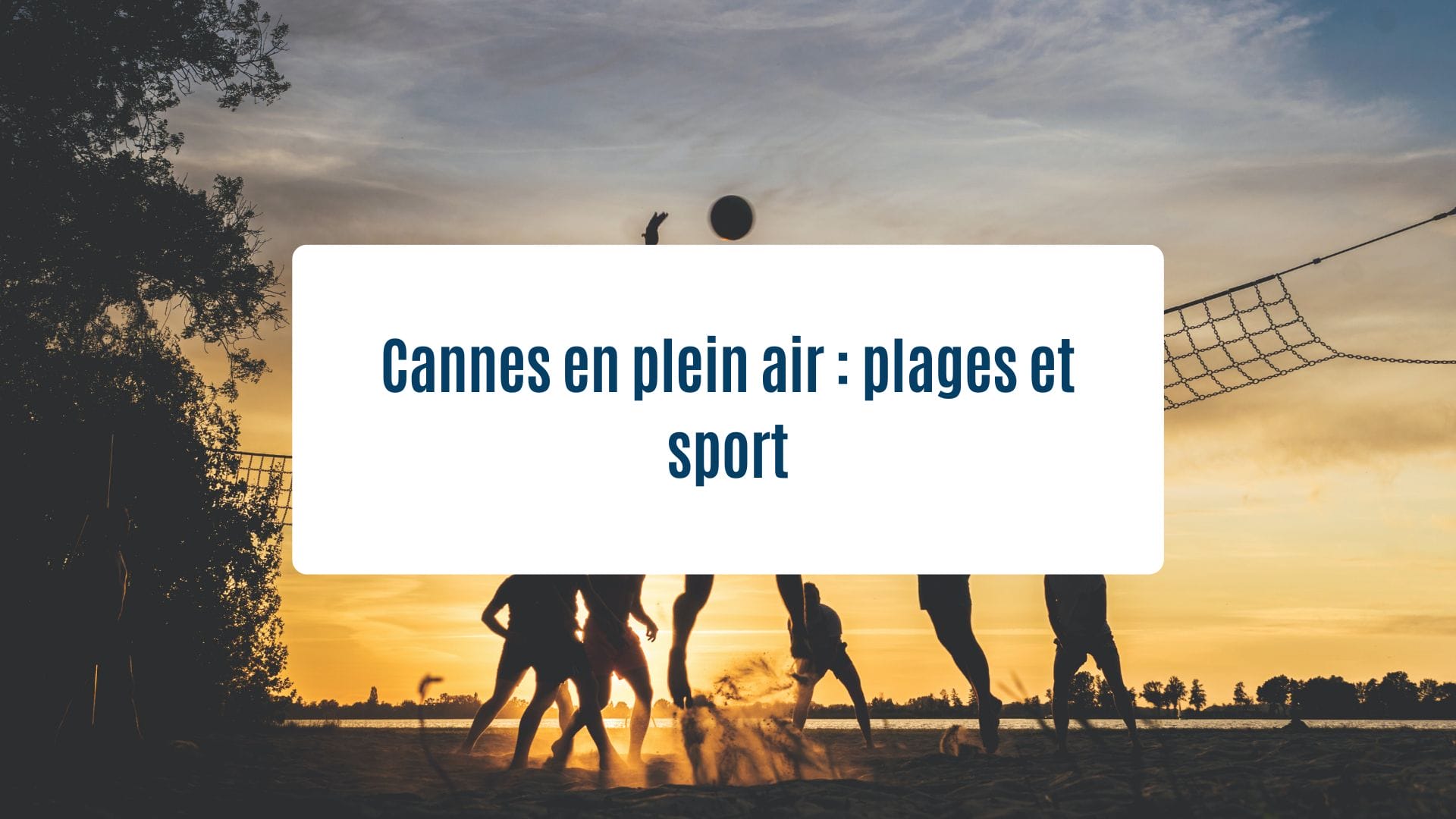 Actualités Olam Properties : Cannes en plein air Plages et sport