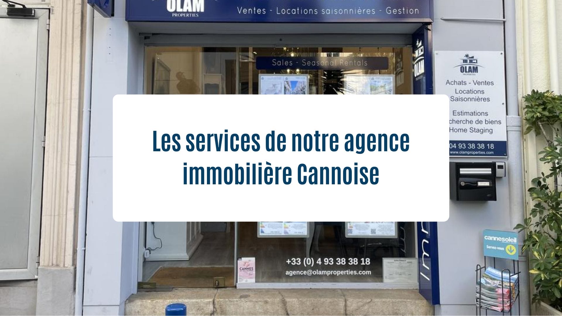Actualités Olam Properties : Les services de notre agence immobilière Cannoise