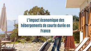 Actualités Olam Properties Cannes - L'impact économique des hébergements de courte durée en France
